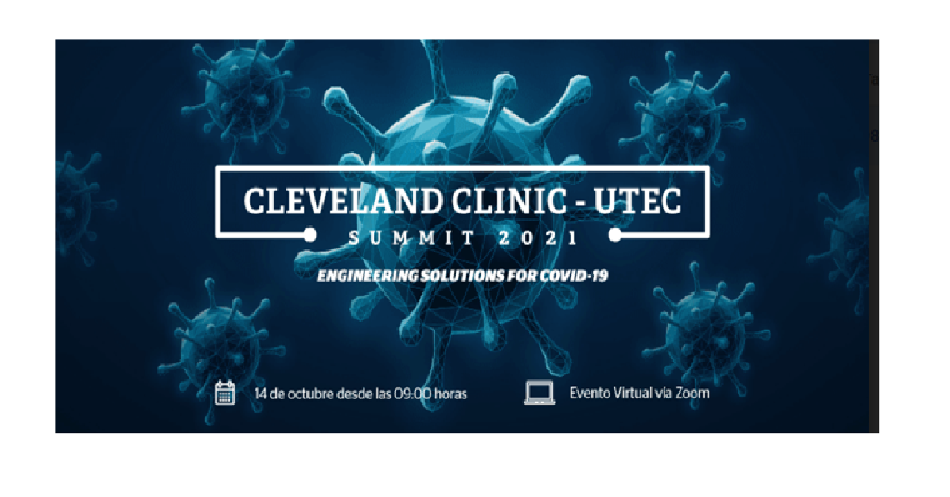 Cleveland Clinic-UTEC Summit 2021: la Bioingeniería frente a la COVID-19